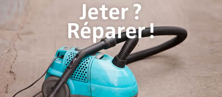 De nombreux appareils électroménagers usagés fonctionnent de nouveau après une réparation Aspirateur avec le texte "Jeter ? Réparer !"