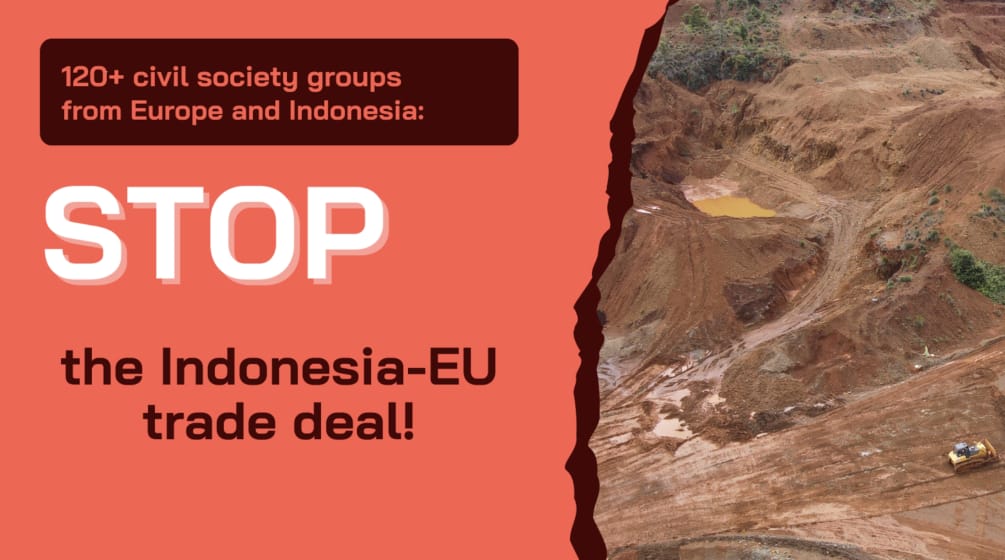 Affiche avec le slogan "STOP the Indonesian-EU trade deal! "